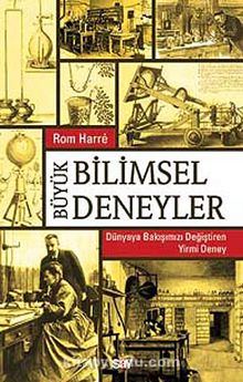 Büyük Bilimsel Deneyler - Rom Harre
