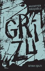 Grizu 1 / Siyah Işıltı