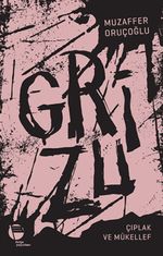 Grizu 2 / Çıplak ve Mükellef