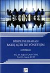 Disiplinlerarası Bakış A&ccedil;ısı ile Y&ouml;netişim
