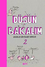 Düşün Bakalım -2 & Çocuklar için Felsefi Sorular