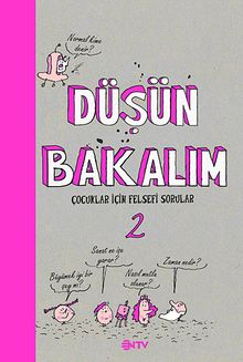 Düşün Bakalım -2 & Çocuklar için Felsefi Sorular