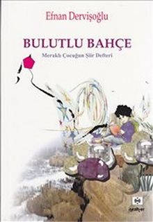 Bulutlu Bahçe & Meraklı Çocuğun Şiir Defteri