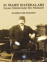 31 Mart Hatıraları & İsyan Günlerinde Bir Muhalif