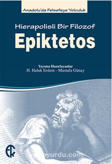 Epiktetos Hierapolisli Bir Filozof & Anadolu'da Felsefeye Yolculuk
