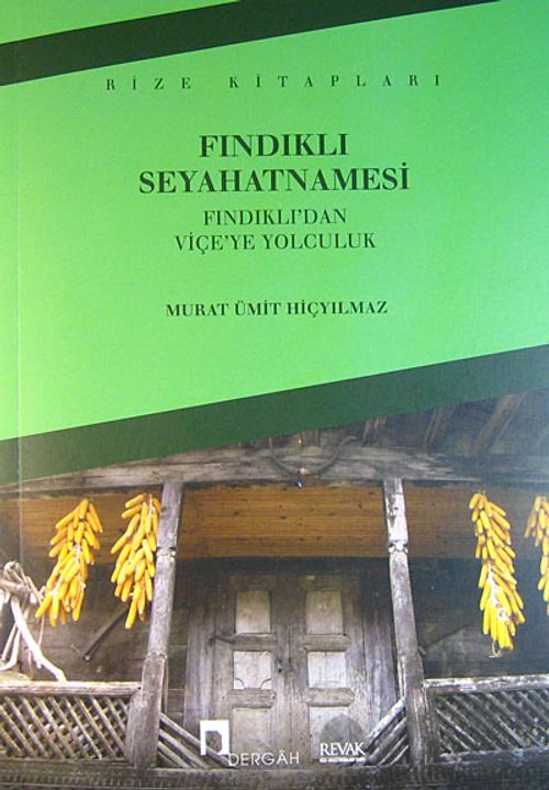 Fındıklı Seyahatnamesi & Fındıklı'dan Viçe'ye Yolculuk