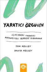 Yaratıcı Özgüven & İçinizdeki Yaratıcı Potansiyeli Serbest Bırakmak