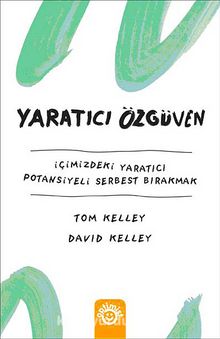 Yaratıcı Özgüven & İçinizdeki Yaratıcı Potansiyeli Serbest Bırakmak - Tom Kelley