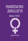Feminizm&rsquo;den Jineoloji&rsquo;ye