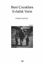 Beni Çocuklara Evlatlık Verin