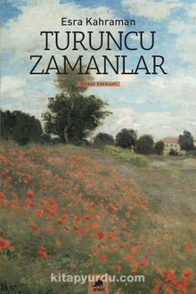 Turuncu Zamanlar - Esra Kahraman