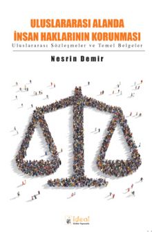 Uluslararası Alanda İnsan Haklarının Korunması & Uluslararası Sözleşmeler ve Temel Belgeler