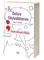 Delice Söylediklerim