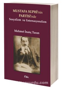 Mustafa Suphi'nin Partisi’nde Sosyalizm ve Enternasyonalizm