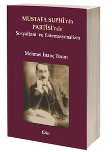 Mustafa Suphi'nin Partisi’nde Sosyalizm ve Enternasyonalizm