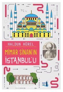 Mimar Sinan’ın İstanbul'u - Haldun Hürel