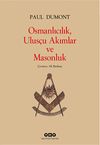 Osmanlıcılık, Ulus&ccedil;u Akımlar ve Masonluk