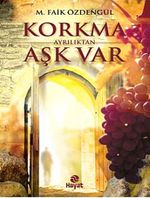 Korkma Ayrılıktan Aşk Var