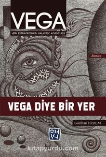 Vega & Vega Diye Bir Yer
