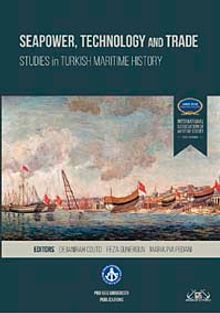 Seapower, Technology and Trade Studies in Turkish Maritime History