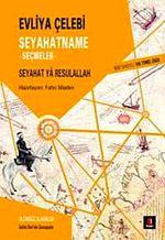 Evliya Çelebi Seyahatname -Seçmeler & Seyahat Ya Resulallah
