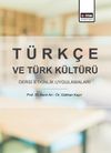 T&uuml;rk&ccedil;e ve T&uuml;rk K&uuml;lt&uuml;r&uuml; Dersi Etkinlik Uygulamaları