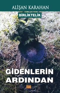 Birliktelik & Gidenlerin Ardından