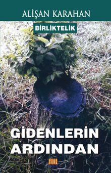 Birliktelik & Gidenlerin Ardından