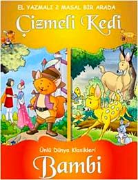 Dünya Klasikleri - Çizmeli Kedi ve Bambi (El Yazmalı 2 Masal Bir Arada)