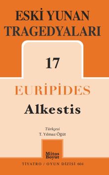 Eski Yunan Tragedyaları 17 : Alkestis 