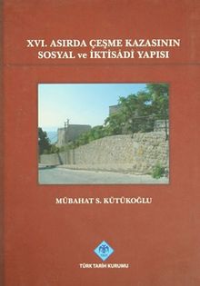 XVI.Asırda Çeşme Kazasının Sosyal ve İktisadi Yapısı
