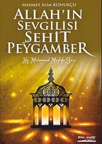 Allah'ın Sevgilisi Şehit Peygamber
