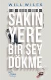 Sakın Yere Bir Şey D&ouml;kme