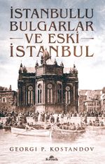 İstanbullu Bulgarlar ve Eski İstanbul 