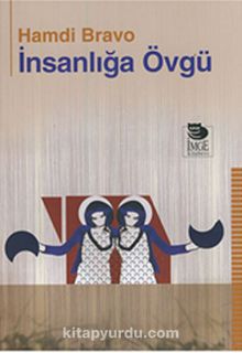 İnsanlığa Övgü - Hamdi Bravo