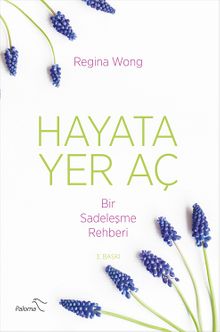Hayata Yer Aç & Bir Sadeleşme Rehberi