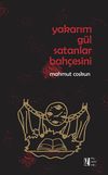 Yakarım G&uuml;l Satanlar Bah&ccedil;esini