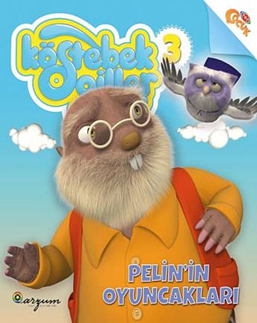 Köstebekgiller Hikaye Serisi -3 / Pelin'in Oyuncakları