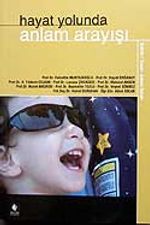 Hayat Yolunda Anlam Arayışı