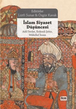 İslam Siyaset Düşüncesi & Adil Devlet, Erdemli Şehir, Mükellef İnsan