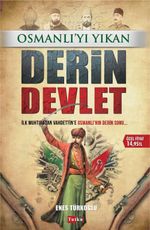 Osmanlı'yı Yıkan Derin Devlet
