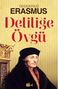 Deliliğe Övgü
