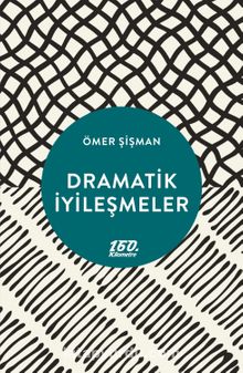 Dramatik İyileşmeler - Ömer Şişman