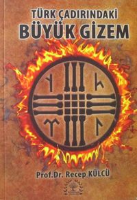 Türk Çadırındaki Büyük Gizem 