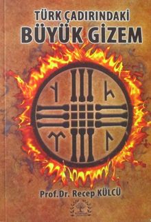 Türk Çadırındaki Büyük Gizem 