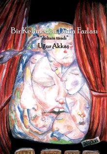 Bir Kelimeden Daha Fazlası & Delinin Tiradı