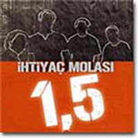 İhtiyaç Molası / 1,5-CD
