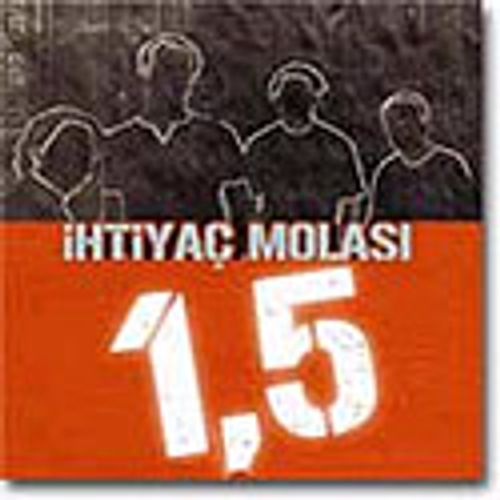 İhtiyaç Molası / 1,5-CD