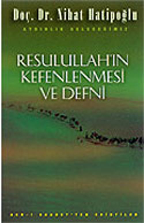 Resulullah'ın Kefenlenmesi ve Defni (Kaset)