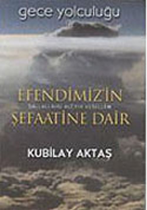 Gece Yolculuğu 1 (Kaset) Efendimiz'in Şefaatine Dair